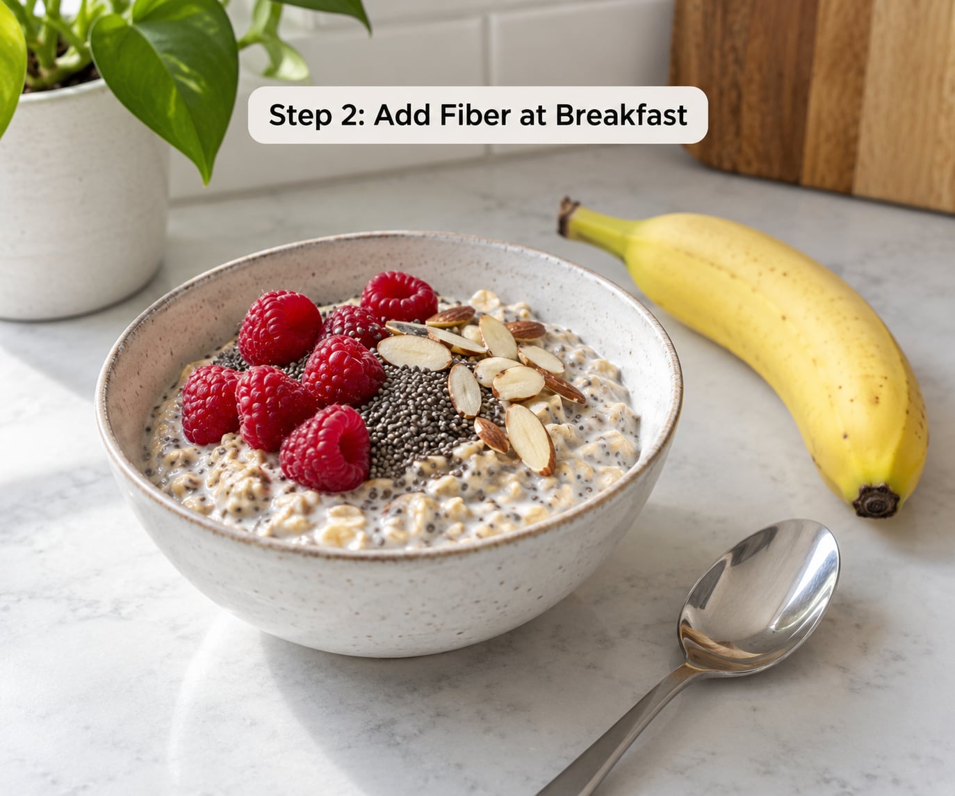 Step 2: Add Fiber at Breakfast